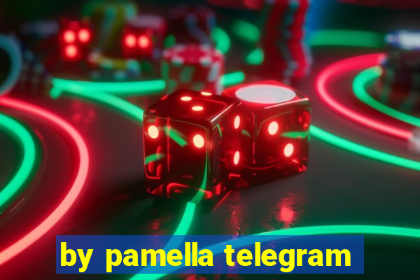 by pamella telegram